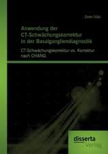 Anwendung Der CT-Schw Chungskorrektur in Der Basalgangliendiagnostik: CT-Schw Chungskorrektur vs. Korrektur Nach Chang