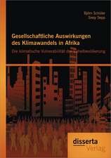 Gesellschaftliche Auswirkungen Des Klimawandels in Afrika: Die Klimatische Vulnerabilitat Der Sahelbevolkerung