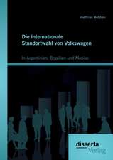 Die Internationale Standortwahl Von Volkswagen