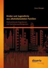 Kinder Und Jugendliche Aus Alkoholbelasteten Familien: Dysfunktionale Kognitionen Und Verhaltensauffalligkeiten