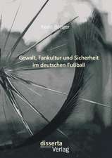 Gewalt, Fankultur Und Sicherheit Im Deutschen Fussball: Europa Und Der Deutsch-Franzosische Krieg Von 1870/1871