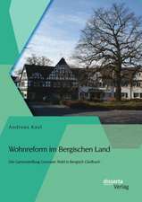 Wohnreform Im Bergischen Land: Die Gartensiedlung Gronauer Wald in Bergisch Gladbach