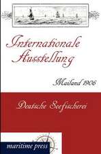 Internationale Ausstellung Mailand 1906: Deutsche Seefischerei