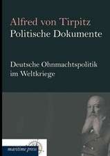 Politische Dokumente: Deutsche Ohnmachtspolitik im Weltkriege