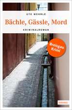 Bächle, Gässle, Mord