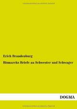 Bismarcks Briefe an Schwester und Schwager