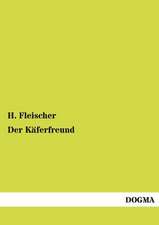 Fleischer, H: Käferfreund