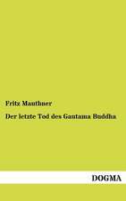 Der letzte Tod des Gautama Buddha