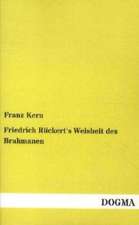 Friedrich Rückert's Weisheit des Brahmanen