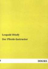 Ottofy, L: Pferde-Instructor