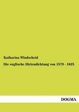 Die englische Hirtendichtung von 1579 - 1625