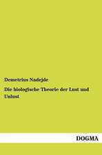 Die biologische Theorie der Lust und Unlust