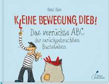 K(l)eine Bewegung, Dieb!