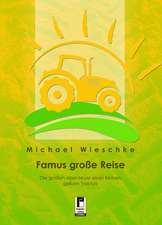 Famus große Reise