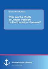 What are the Effects of Cultural Traditions on the Education of women? (The Study of the Tumbuka People of Zambia)