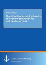 The attractiveness of South Africa as offshore destination for call centre services