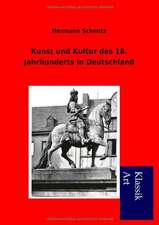 Kunst und Kultur des 18. Jahrhunderts in Deutschland