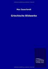 Griechische Bildwerke