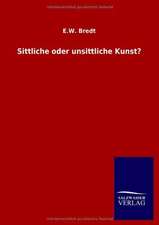 Sittliche oder unsittliche Kunst?