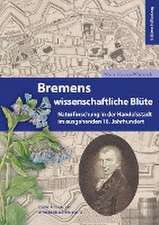 Bremens wissenschaftliche Blüte