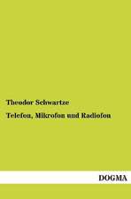 Telefon, Mikrofon und Radiofon