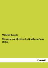 Übersicht der Flechten des Großherzogtums Baden