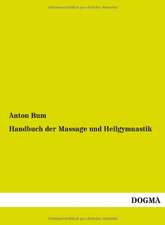 Handbuch der Massage und Heilgymnastik