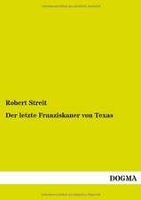 Der letzte Franziskaner von Texas