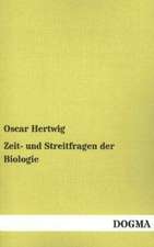 Zeit- und Streitfragen der Biologie