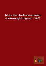 Gesetz über den Lastenausgleich (Lastenausgleichsgesetz - LAG)