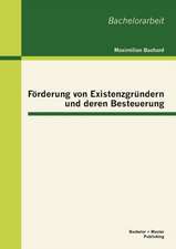 F Rderung Von Existenzgr Ndern Und Deren Besteuerung: Eine Untersuchung Der Deutschen Facebook-Seiten Von Automobilherstellern