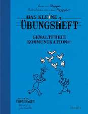 Das kleine Übungsheft Gewaltfreie Kommunikation