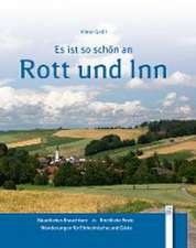 Es ist so schön an Rott und Inn