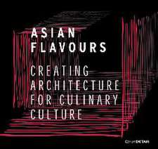 Asian Flavours – Creating Architecture for Culinary Culture