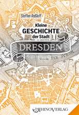 Kleine Geschichte der Stadt Dresden