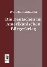 Die Deutschen im Amerikanischen Bürgerkrieg