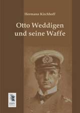 Otto Weddigen und seine Waffe