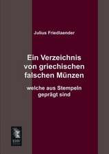 Ein Verzeichnis von griechischen falschen Münzen welche aus Stempeln geprägt sind