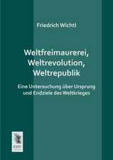 Weltfreimaurerei, Weltrevolution, Weltrepublik