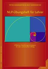 NLP-Übungsheft für LehrerHandlungsstrategien für den schulischen Alltag