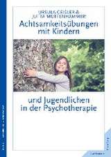 Achtsamkeitsübungen mit Kindern und Jugendlichen in der Psychotherapie