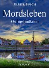 Mordsleben. Ostfrieslandkrimi