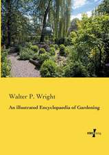 An illustrated Encyclopaedia of Gardening