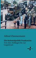 Die Kolonialpolitik Frankreichs