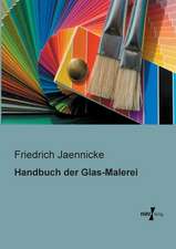 Handbuch der Glas-Malerei