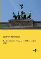 Berlins Straßen, Kneipen und Clubs im Jahre 1848