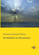 Die Heilslehre des Christenthums