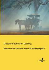 Minna von Barnhelm oder das Soldatenglück