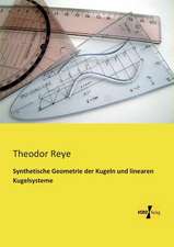 Synthetische Geometrie der Kugeln und linearen Kugelsysteme