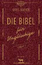 Die Bibel für Ungläubige